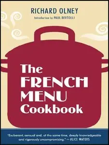 The French Menu Cookbook: The Food and Wine of France
