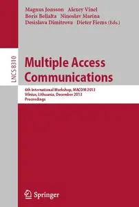 Multiple Access Communications: 6th International Workshop, MACOM 2013, Vilnius, Lithuania, December 16-17, 2013