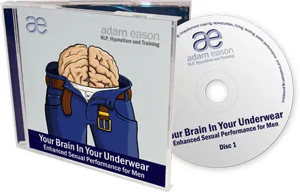 Adam Eason - Your Brain in Your Underwear (Enhanced Sexual Performance for Men)
