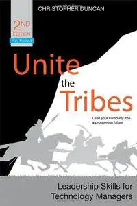 Unite the Tribes: Leadership Skills for Technology Managers (Repost)