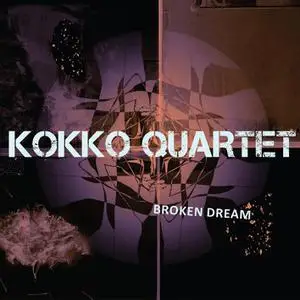 Kokko Quartet - Broken Dream (2022)