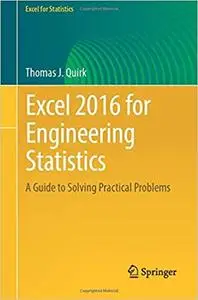 Excel 2016 for Engineering Statistics: A Guide to Solving Practical Problems