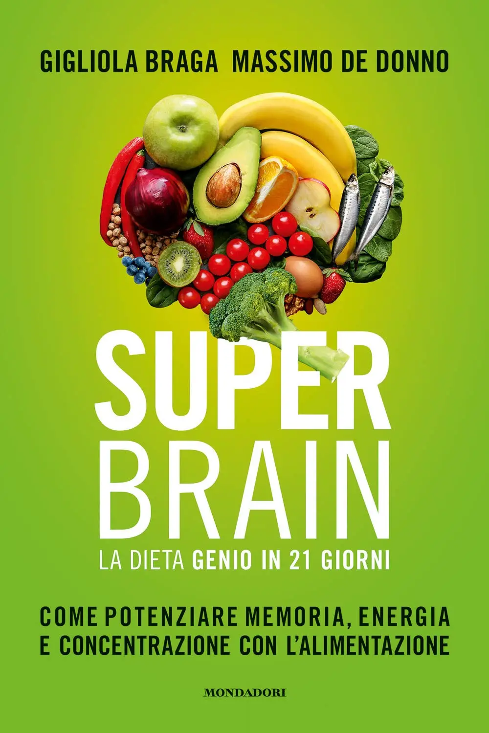 Gigliola Braga, Massimo De Donno - Super Brain con la dieta Genio in 21 giorni (2020)