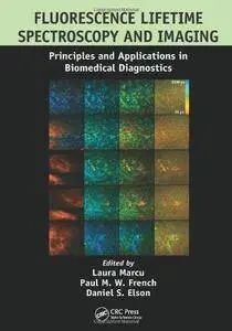Fluorescence Lifetime Spectroscopy and Imaging: Principles and Applications in Biomedical Diagnostics (Repost)