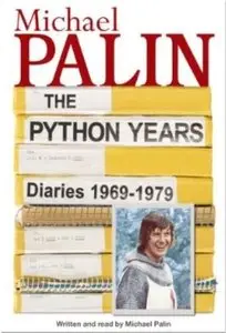 Diaries 1969-1979: The Python Years (Audiobook)