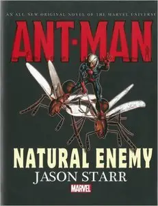 Ant-Man: Natural Enemy Prose Novel by Jason Starr
