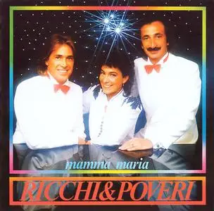 Ricchi & Poveri - Mamma Maria (1982) {2010, Reissue}