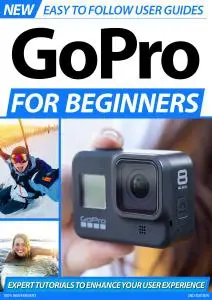 GoPro For Beginners (2nd Edition) - May 2020