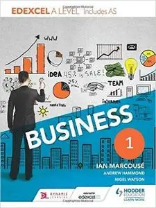 Edexcel Business A Level Year 1: Including AS (Repost)