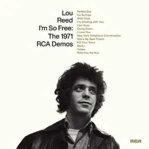 Lou Reed - I'm So Free - The 1971 RCA Demos (2022) [Official Digital Download 24/192]