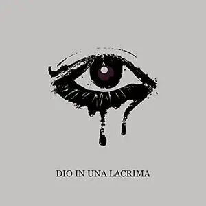 «Dio in una lacrima» by Filippo Ruggieri