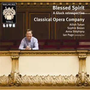 Ian Page, Classical Opera Company - Blessed Spirit: A Gluck retrospective (2010)