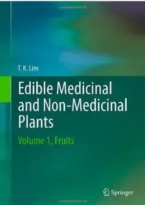 ‎Edible Medicinal and Non-Medicinal Plants: Volume 1, Fruits