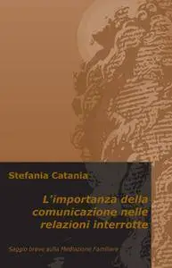 Limportanza della comunicazione nelle relazioni interrotte