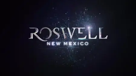 Roswell, New Mexico S03E06
