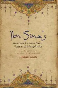 Ibn Sina's Remarks and Admonitions: Physics and Metaphysics: An Analysis and Annotated Translation