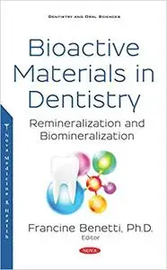 Bioactive Materials in Dentistry: Remineralization and Biomineralization