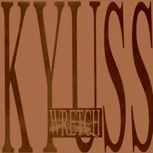Kyuss - Wretch (1991) {Dali}
