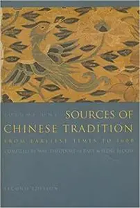 Sources of Chinese Tradition: From Earliest Times to 1600, Vol. 1, 2nd Edition