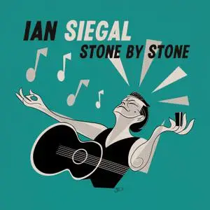 Ian Siegal - Stone by Stone (2022) [Official Digital Download]