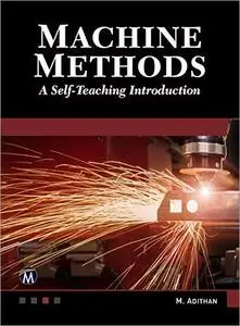 Machine Methods: A Self-Teaching Introduction