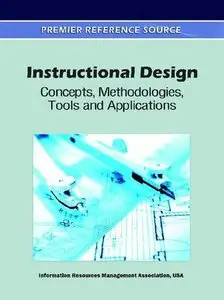 Instructional Design: Concepts, Methodologies, Tools and Applications (repost)