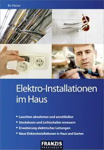 Bo Hanus - Elektro-Installationen im Haus (DO IT!)