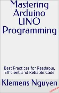 Mastering Arduino UNO Programming