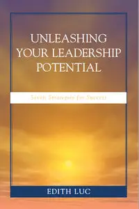 Unleashing Your Leadership Potential: Seven Strategies for Success (repost)