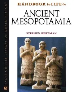 Handbook to Life in Ancient Mesopotamia