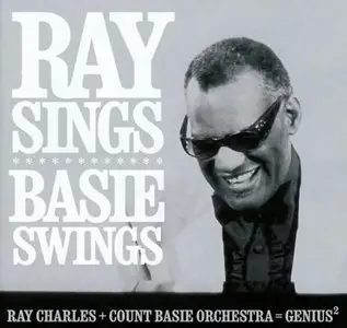 Ray Charles & Count Basie Orchestra - Ray Sings, Basie Swings (2006) [Official Digital Download 24/88]