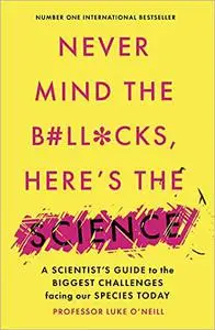 Never Mind the B#ll*cks, Here's the Science (UK Edition)