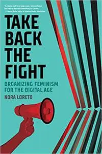 Take Back The Fight: Organizing Feminism for the Digital Age