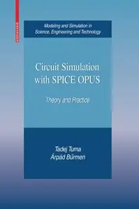 Circuit Simulation with SPICE OPUS: Theory and Practice