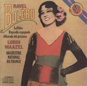 Maurice Ravel - ON de France / Maazel - Bolero, La Valse & Rapsodie Espagnole (1984, CBS Masterworks # MK 37289)
