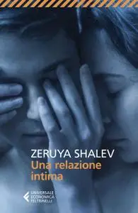 Zeruya Shalev - Una relazione intima