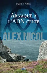 Alex Nicol, "Arnaque à L'ADN celte"