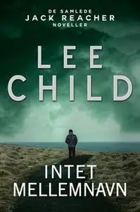 «Intet mellemnavn» by Lee Child