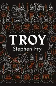 Troy: Our Greatest Story Retold