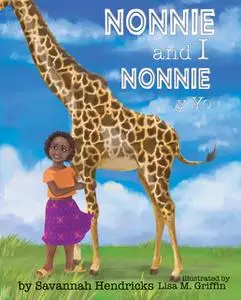 «Nonnie and I / Nonnie y yo» by Savannah Hendricks