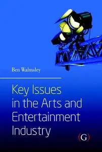 Key Issues in the Arts and Entertainment Industry (repost)