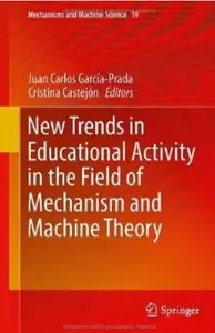 New Trends in Educational Activity in the Field of Mechanism and Machine Theory [Repost]