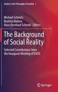 The Background of Social Reality: Selected Contributions from the Inaugural Meeting of ENSO (repost)