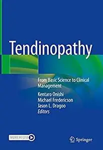 Tendinopathy: From Basic Science to Clinical Management