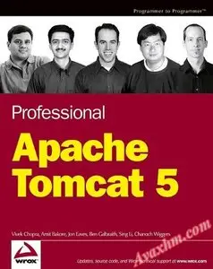 Professional Apache Tomcat 5 (Programmer to Programmer) [Repost]