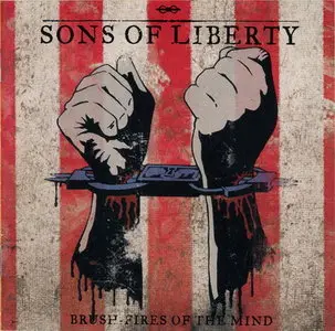 Sons of Liberty - Brush-fires of the Mind (2009/10)