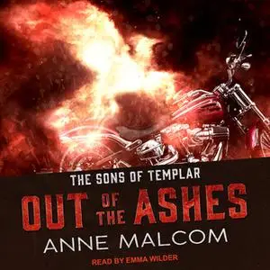 «Out of the Ashes» by Anne Malcom