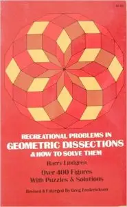 Recreational Problems in Geometric Dissections and How to Solve Them