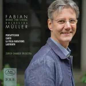 Ruben Gazarian, Willi Zimmermann - Fabian Müller Works for String Orchestra (2019)