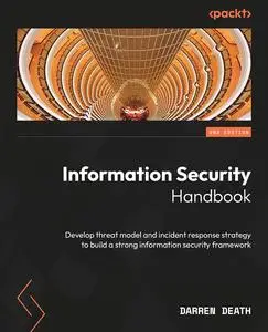 Information Security Handbook: Enhance your proficiency in information security program development, 2nd Edition